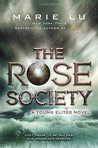 The Rose Society (A Young Elites Novel)