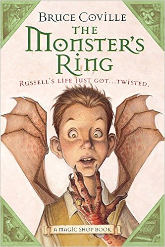 The Monster's Ring: A Magic Shop Book, by Bruce Coville The Monster's Ring: A Magic Shop Book, by Bruce Coville