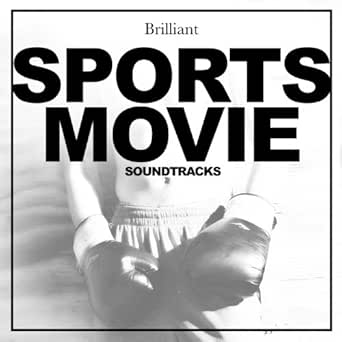 Brilliant Sports Movie Soundtracks Sports Films By Hollywood