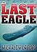 The Last Eagle