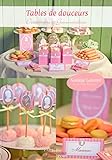 Tables de douceurs : Décorations et gourmandises by 
