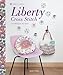 Liberty Cross Stitch: 24 Designs to Sew