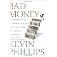 Bad Money: Reckless Finance, Failed Politics, and the Global Crisis of American Capitalism