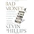 Bad Money: Reckless Finance, Failed Politics, and the Global Crisis of American Capitalism