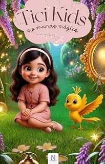 Livro Tici Kids e o Mundo Mágico: Segredo do Espelho Dourado