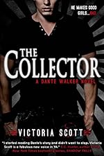 The Collector (Dante Walker series Book 1)