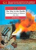 Front cover for the book The War in the Pacific: From Pearl Harbor to Okinawa, 1941-1945 by Jonathan Gawne