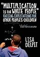 "Multiplication Is for White People": Raising Expectations for Other People’s Children