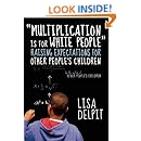 "Multiplication Is for White People": Raising Expectations for Other Peoples Children