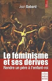 Le  féminisme et ses dérives