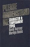 Please Understand Me : Character and Temperament Types