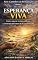 Livro ESPERANÇA VIVA: Como superar tempos difíceis e construir um futuro de fé e renovação (CAMINHOS DA RESTAURAÇÃO Livro 2)
