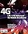 4G: LTE/LTE-Advanced for Mobile Broadband