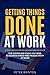 Getting Things Done at Work: A Complete Organizational and Productivity System