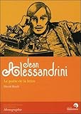 Jean Alessandrini : Le poète de la lettre by David Rault
