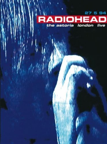 Radiohead - 27 5 94 - The Astoria London Live