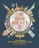 The Beer Bucket List: Over 150 essential beer experiences from around the world (Little Pookie) by 