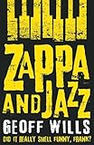 Zappa and Jazz: Did it really smell funny, Frank?