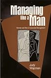 Image de Managing Like a Man: Women and Men in Corporate Management