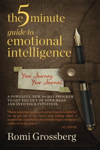 The 5-Minute Guide to Emotional Intelligence: Your Journey Your Journal