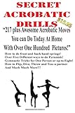 Secret Acrobatic Drills