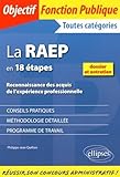 La RAEP en 18 étapes. Reconnaissance des acquis de l'expérience professionnelle (Objectif fonction publique) by 