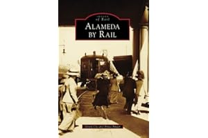 Alameda by Rail (Images of Rail: California)