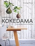 Hanging Kokedama: Creating Potless Plants for the Home by 