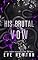 Livro His Brutal Vow: Um romance sombrio da máfia Bratva (Bratva de Londres Livro 1)