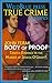 Body of Proof: Tainted Evidence In The Murder Of Jessica O'Grady?