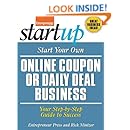 Start Your Own Online Coupon or Daily Deal Business: Your Step-By-Step Guide to Success (StartUp Series)