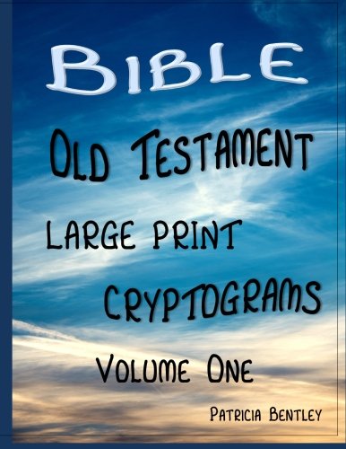 Bible Old Testament Large Print Cryptograms: Volume One
