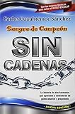 Sangre de campeon sin cadenas/ The blood of a Champion Pt. 2: Breaking the chains (Ivi) (Spanish Edition)
