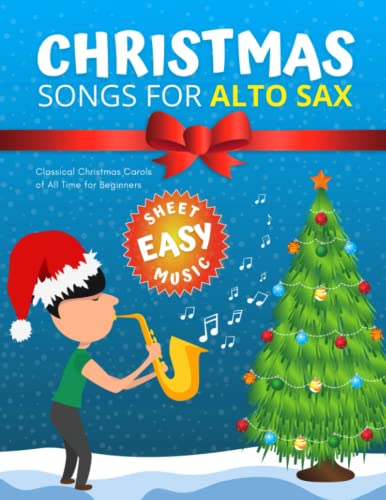 Christmas Songs for ALTO SAX: Easy sheet music for beginners, sheet notes with n