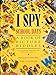 I Spy School Days: A Book of Picture Riddles by Jean Marzollo, Walter Wick