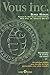 Vous INC. - Découvrer le P.D.G en vous (French Edition) by