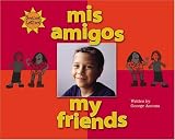 Mis Amigos / My Friends (Somos Latinos / We Are Latinos) (Spanish Edition) by George Ancona, Alma Flor Ada