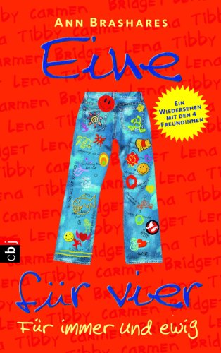 Eine für vier - Für immer und ewig (EINE FÜR VIER (The Sisterhood of the Traveling Pants) 5) (German Edition)
