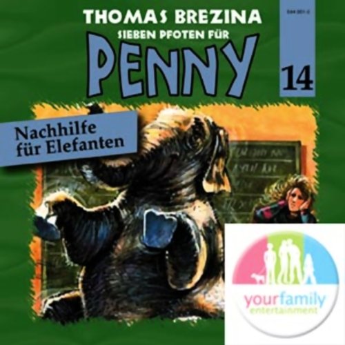 Nachhilfe für Elefanten (Sieben Pfoten für Penny 14)