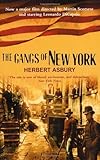 Front cover for the book The Gangs of New York by Herbert Asbury