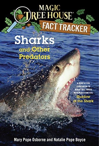 Sharks and Other Predators: A Nonfiction Companion to Magic Tree House Merlin Mission #25: Shadow of the Shark: 32 (Magic Tree House (R) Fact Tracker)