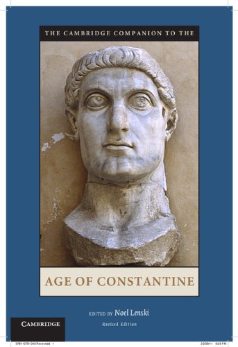 The Cambridge Companion to the Age of Constantine (Cambridge Companions to the Ancient World) by