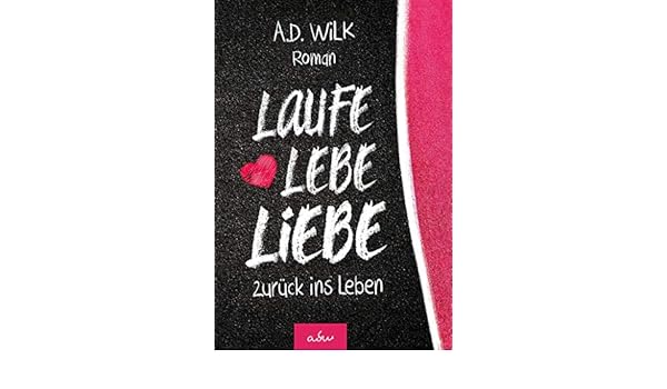 Laufe Lebe Liebe Zurück Ins Leben German Edition Kindle