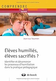 Élèves humiliés, élèves sacrifiés ?