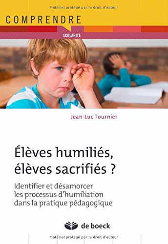 Élèves humiliés, élèves sacrifiés ?