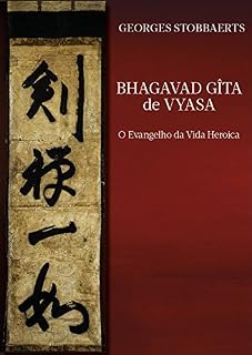 Livro Bhagavad Gîta de Vyasa: O Evangelho da Vida Heroica (1)