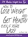How To Lose Weight and Get Healthy Even If You're Lazy - 115 Painless Weight Loss Tips