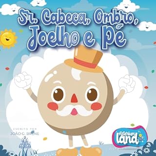 Livro SR. CABEÇA, OMBRO, JOELHO E PÉ: LIVRO INFALTIL (AsteriumLand)