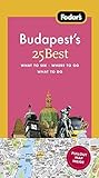 Fodor's Budapest's 25 Best, 1st Edition (Full-color Travel Guide) by 