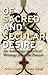 Of Sacred and Secular Desire: An Anthology of Lyrical Writings from the Punjab